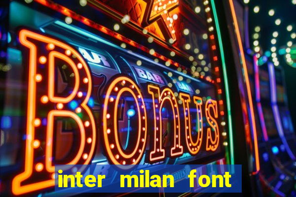 inter milan font free download